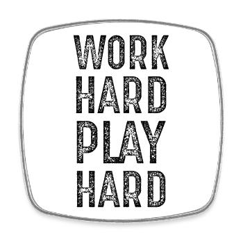 work hard play hard - Square fridge magnet - white - Front