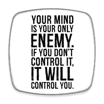 your mind is your only enemy - Viereckiger Kühlschrankmagnet - Weiß - Vorne