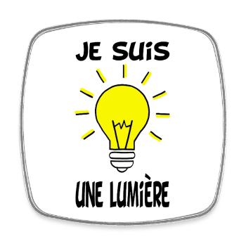 Je suis une lumière - Magnet carré - blanc - Devant