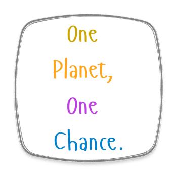 one_planet_one_chance - Viereckiger Kühlschrankmagnet - Weiß - Vorne