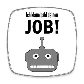 Ich klaue bald deinen Job! - Viereckiger Kühlschrankmagnet - Weiß - Vorne