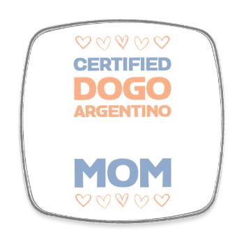 Certified Dogo Argentino Mom - Square fridge magnet - white - Front