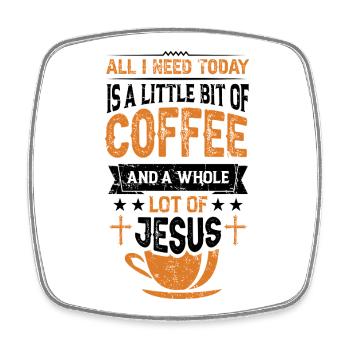 Kaffee & Jesus – Mehr brauche ich nicht - Viereckiger Kühlschrankmagnet - Weiß - Vorne