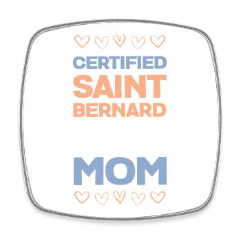 Certified Saint Bernard Mama - Square fridge magnet - white - Front