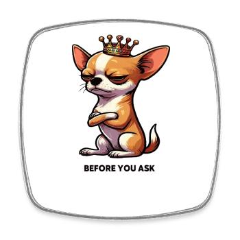 Avant de demander Chihuahua Chihuahuabesitzer Chi - Magnet carré - blanc - Devant