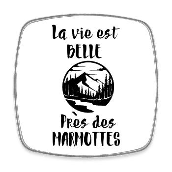 La vie est belle près des marmottes  - Magnet carré - blanc - Devant