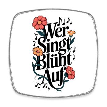 Wer singt blüht auf Mitsing Festival Chor Sängerin - Viereckiger Kühlschrankmagnet - Weiß - Vorne
