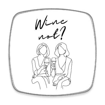 Wine not? The perfect shirt for wine lovers - Square fridge magnet - white - Front