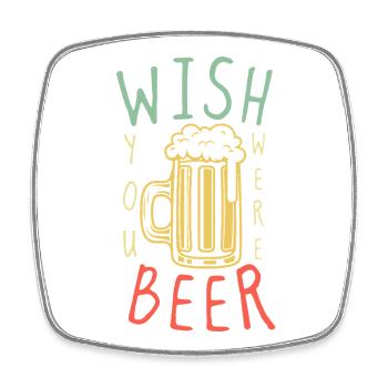 Bier wünschte, du wärst es – lustiges Bierwortspiel - Viereckiger Kühlschrankmagnet - Weiß - Vorne