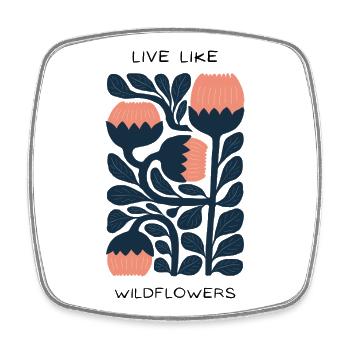 Vivre comme des fleurs sauvages - Magnet carré - blanc - Devant