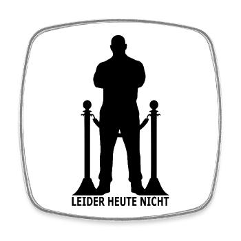 Heute leider nicht - Viereckiger Kühlschrankmagnet - Weiß - Vorne