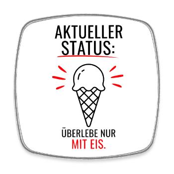 Eis geht immer - Fröhliches Sommer Sonne T-Shirt - Viereckiger Kühlschrankmagnet - Weiß - Vorne