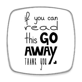If You Can Read This Go Away, Black - Square fridge magnet - white - Front