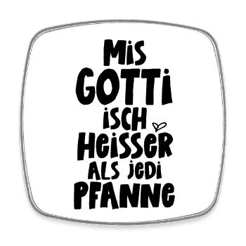 Mis Gotti isch heisser als jede Pfanne Patentante - Viereckiger Kühlschrankmagnet - Weiß - Vorne
