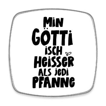 Min Götti isch heisser als jede Pfanne Schweiz - Viereckiger Kühlschrankmagnet - Weiß - Vorne