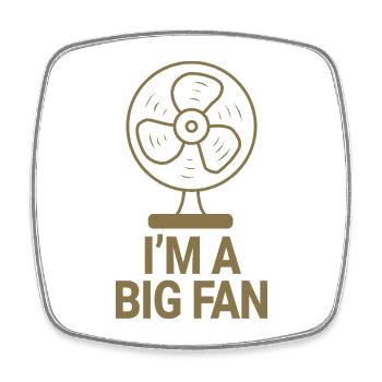 I'm a big fan - Viereckiger Kühlschrankmagnet - Weiß - Vorne