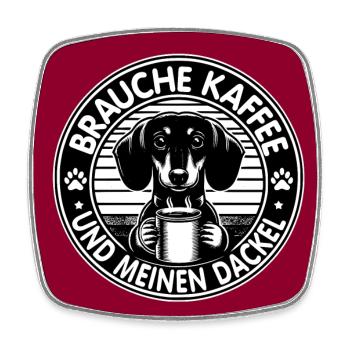 Brauche nur Kaffee und meinen Dackel - Viereckiger Kühlschrankmagnet - Weiß - Vorne