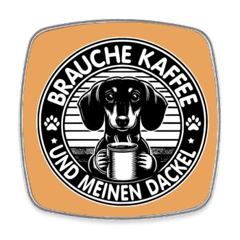 Brauche nur Kaffee und meinen Dackel - Viereckiger Kühlschrankmagnet - Weiß - Vorne