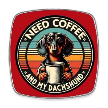Brauche nur Kaffee und meinen Dackel - Viereckiger Kühlschrankmagnet - Weiß - Vorne