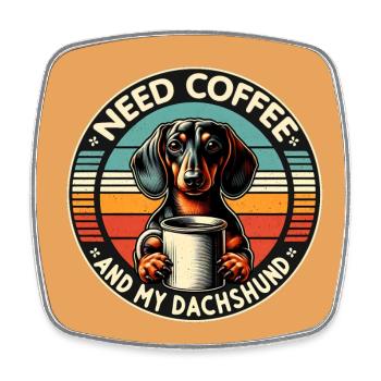 Brauche nur Kaffee und meinen Dackel - Viereckiger Kühlschrankmagnet - Weiß - Vorne