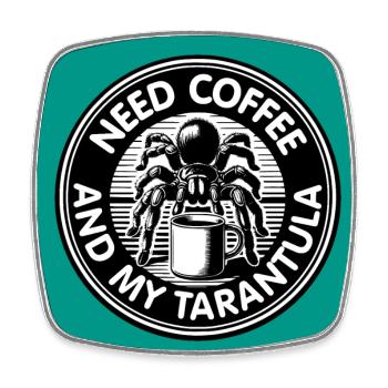 Coffee and tarantula spider saying coffee saying - Square fridge magnet - white - Front