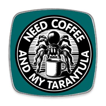 Coffee and tarantula spider saying coffee saying - Square fridge magnet - white - Front