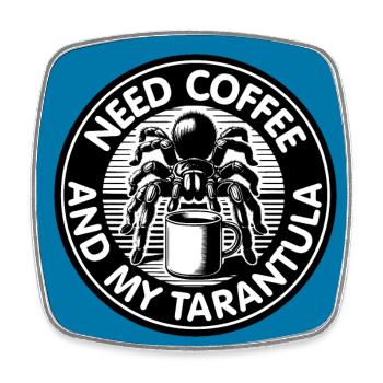 Coffee and tarantula spider saying coffee saying - Square fridge magnet - white - Front