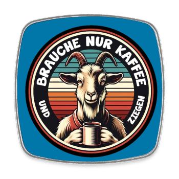 Brauche nur Kaffee und Ziegen. Ziege mit Kaffeepot - Viereckiger Kühlschrankmagnet - Weiß - Vorne