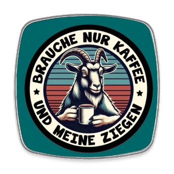 Brauche nur Kaffee und Ziegen. Ziege mit Kaffeepot - Viereckiger Kühlschrankmagnet - Weiß - Vorne