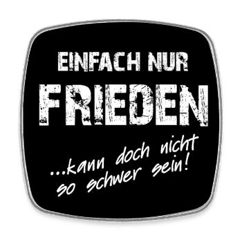 Einfach nur Frieden und Freundschaft für alle - Viereckiger Kühlschrankmagnet - Weiß - Vorne