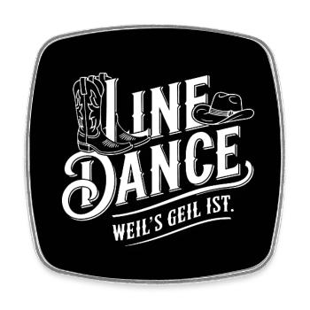 Line Dance weil's cool ist Tanzen ist Freude - Viereckiger Kühlschrankmagnet - Weiß - Vorne
