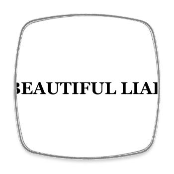 Beautiful Liar - Square fridge magnet - white - Front