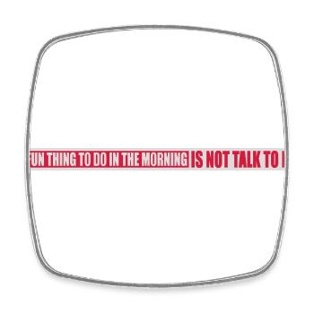 not talk to me - Square fridge magnet - white - Front