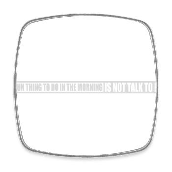not talk to me - Square fridge magnet - white - Front