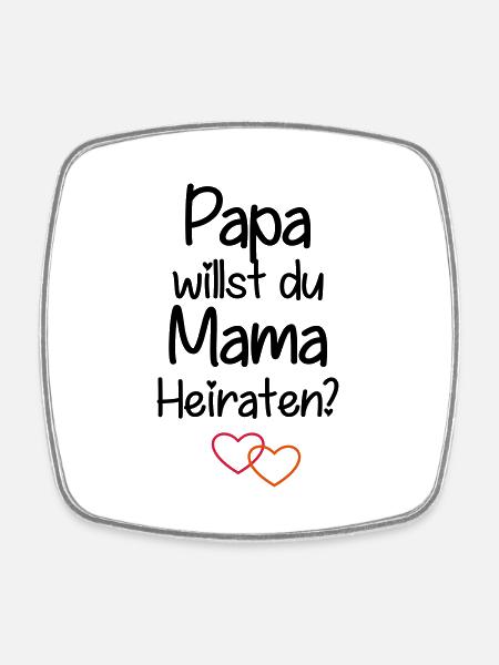 Papa willst du Mama Heiraten? - Viereckiger Kühlschrankmagnet - Weiß