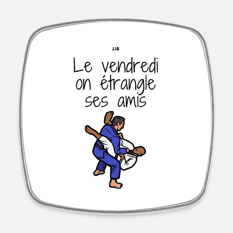 Le vendredi on étrangle ses amis - jjb - Magnet carré - blanc