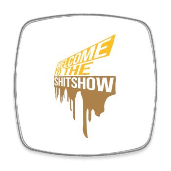 Tropfen Welcome Shitshow - Viereckiger Kühlschrankmagnet - Weiß - Vorne