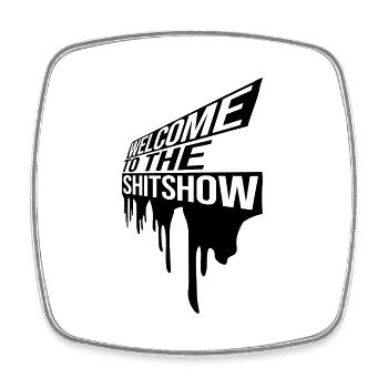 Welcome Shitshow Tropfen - Viereckiger Kühlschrankmagnet - Weiß - Vorne