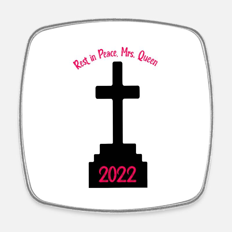 Rest in peace, Mrs. Queen- - Square fridge magnet - white