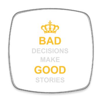 bad decisions great stories - Viereckiger Kühlschrankmagnet - Weiß - Vorne