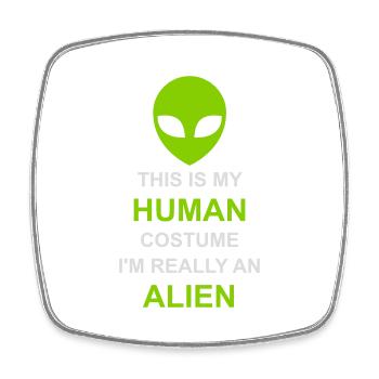 human costume alien Zitat - Viereckiger Kühlschrankmagnet - Weiß - Vorne