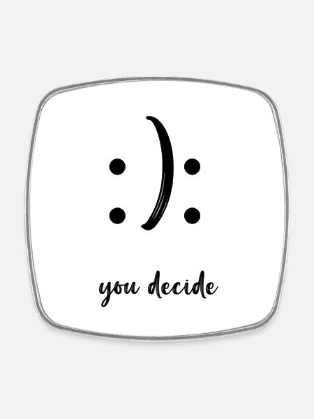 you decide - Viereckiger Kühlschrankmagnet - Weiß