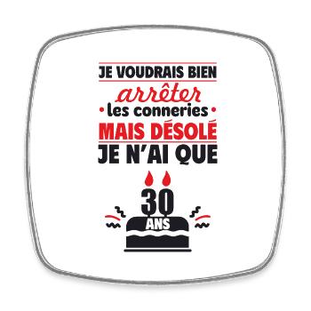 Désolé, j’ai 30 ans ! Cadeau d’anniversaire 30 ans - Magnet carré - blanc - Devant