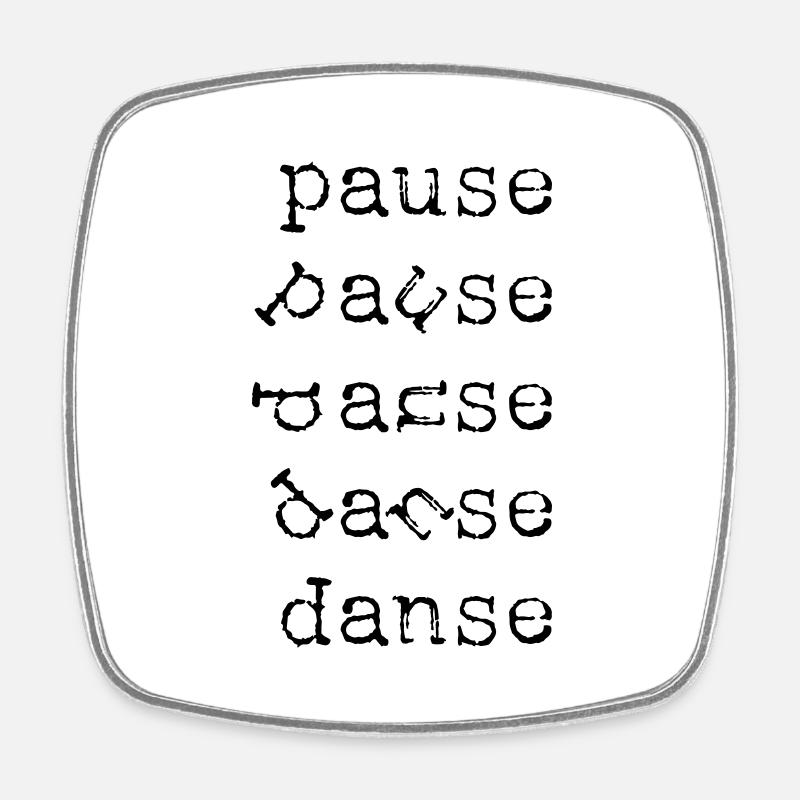 PAUSE DANSE - Magnet carré - blanc