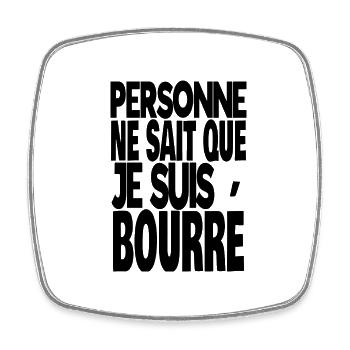 personne ne sait que je suis bourré - Magnet carré - blanc - Devant