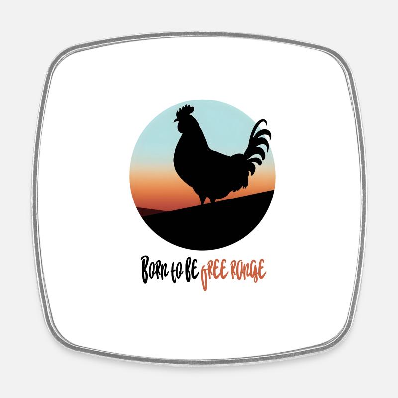 Born to be free range chicken - Square fridge magnet - white