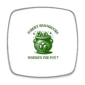 Forget Shamrocks Where's The Pot Happy Leprechaun - Square fridge magnet - white - Front