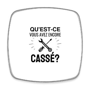 qu'est-ce que vous avez encore cassé - Magnet carré - blanc - Devant