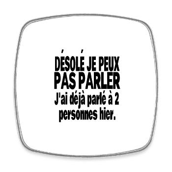 désolé je peux pas parler - Magnet carré - blanc - Devant