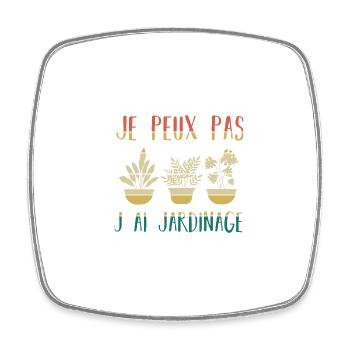 J peux pas j ai Jardinage - Magnet carré - blanc - Devant